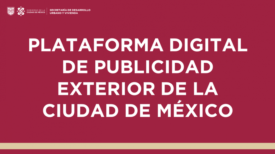 Plataforma Digital de Publicidad Exterior de la Ciudad de México