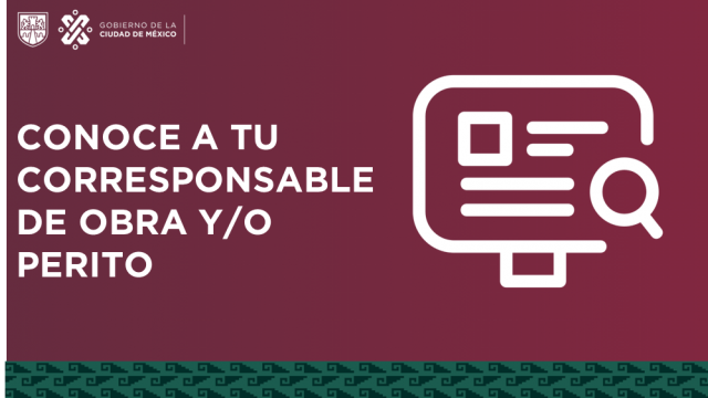 Conoce a tu Corresponsable de Obra y/o Perito